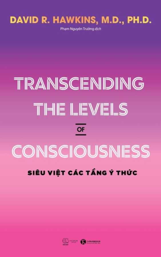 Transcending The Levels Of Consciousness - Siêu Việt Các Tầng Ý Thức