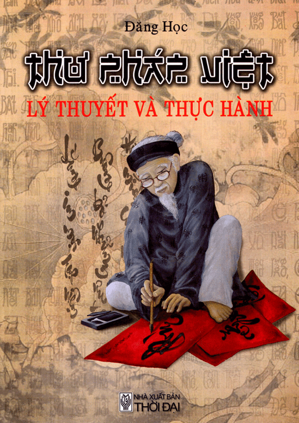 Thư Pháp Việt - Lý Thuyết Và Thực Hành