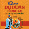 Thuật Dự Đoán Tương Lai (Vị Lai Dự Tri Thuật)