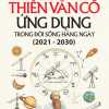 Thiên Văn Cổ Ứng Dụng Trong Đời Sống Hằng Ngày (2021 - 2030)